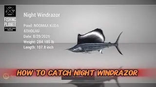 Night Windrazor How To catch easy method - Fishing Planet Nooma Kuda 2025 tips and tricks