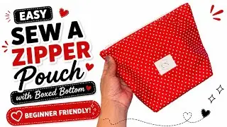 How to Sew a Boxed Zipper Pouch | Easy & Beginner Friendly