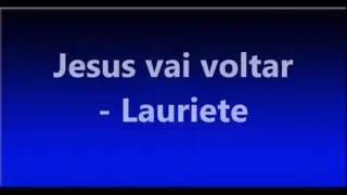 Lauriete - Jesus vai voltar - PLAYBACK