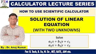 HOW TO SOLVE LINEAR EQUATION BY SCIENTIFIC CALCULATOR | SOLUTION OF LINEAR EQUAION WITH TWO UNKNOWNS