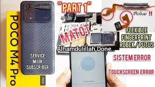 SERVIS POCO M4 PRO MATI TOTAL‼SISTEM ERROR‼TOUCHSCREEN ERROR‼FLEXIBLE SIDIK JARI PUTUS/ROBEK‼