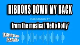 'Hello Dolly' - Ribbons Down My Back (Karaoke Version)
