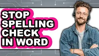 How to Stop Spelling Check in Word (only Way)