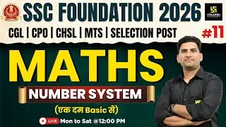 SSC Foundation 2026 | Maths Classes #11 | Number System | Munfed Sir | SSC Utkarsh