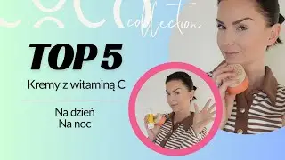 TOP 5 KREMY Z WITAMINĄ C 🧴- KREMY NA DZIEŃ I NA NOC