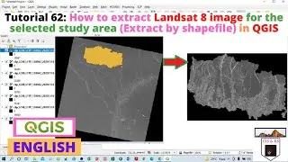 Как извлечь/вырезать изображение Landsat 8 для выбранной области исследования (извлечь по шейп-файлу) в QGIS