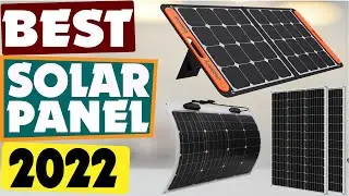 The 10 Best Solar Panels for 2022