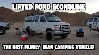 The best camping overland vehicle for a family man Lifted Ford Econoline E-Series Van