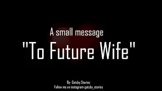 Message to my future wife | English Slow Poetry | Gatsby Stories
