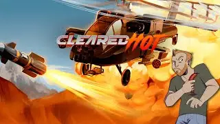 What Even Is Cleared Hot PC Gameplay? - IT'S BASICALLY DESERT STRIKE SO I LOVE IT ALREADY!