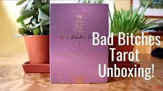 Unboxing the Bad Bitches Tarot!