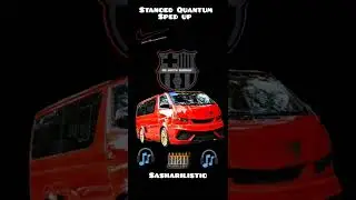 Stanced Quantum sound sped up