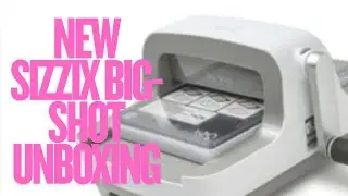 НОВЫЙ SIZZIX BIG SHOT РАСПАКОВКА! Я В ВОСТОРГЕ!!!