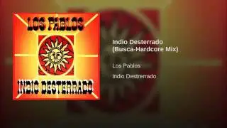 Indio desterrado - los pablos