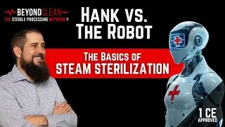 Making History?: Ep 1 of Hank vs. Robot: Basics of Steam Sterilization