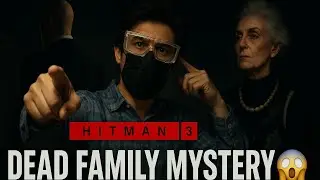 Hitman 3: Hide Family Mystery Mission Explained 😱 | #2