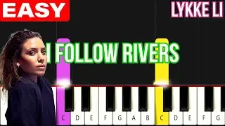 Lykke Li - I Follow Rivers - EASY & Slower Piano Tutorial for Beginners