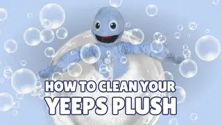How to clean your Yeeps Plush!  (a Missy video)