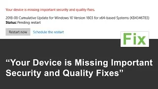 No More "Your Device is Missing Important Security and Quality Fixes" Windows 10 and 11 fix.