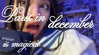 paris in december is magicalllll