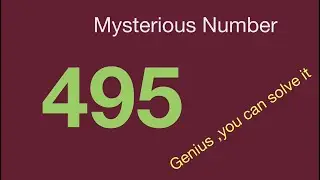 Unlock The Mystery Of 495: A Mind-bending Math Puzzle!