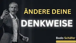 Die Denkweise, die Ihr Leben verändern wird -| Bodo Schafer