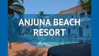 ANJUNA BEACH RESORT 2* Индия Север Гоа обзор &ndash; отель АНДЖУНА БИЧ РЕЗОРТ 2* Север Гоа видео обзор