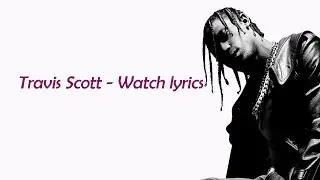 Travis Scott  Watch lyrics