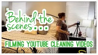 HOW I FILM CLEANING VIDEOS | BEHIND THE SCENES | NEVER NOT CLEANING