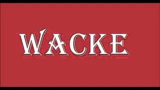 How To Pronounce WACKE