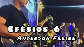 Efésios 6 - Joel Silva com Anderson Freire em Fortaleza