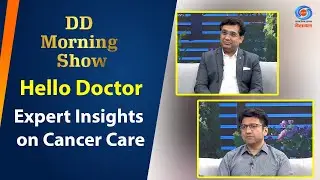 DD Morning Show | Hello Doctor | Cancer | Causes-Treatment | Dr. Atul Batra | Dr. Sajjan Roy Purohit