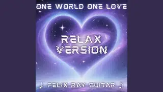 One World One Love (Relax Version)