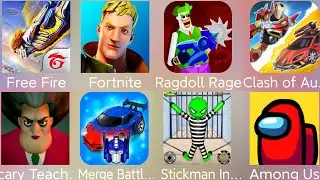 Merge Battle Car,Stickman Incredible,Among Us,Ragdoll Rage,Free Fire,Fortnite,Scary Teacher 3D......