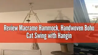 Review Macrame Hammock, Handwoven Boho Cat Swing with Hanging Kit for Indoor Outdoor Home Decor Hang