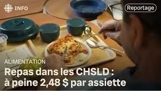 Repas en CHSLD : où est la réforme promise? | L'épicerie