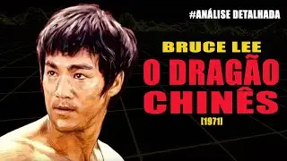 O Dragão Chinês - Bruce Lee - 1971 [análise detalhada]