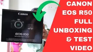 Canon R50 Unboxing - Test Video & User Experience (Hindi)