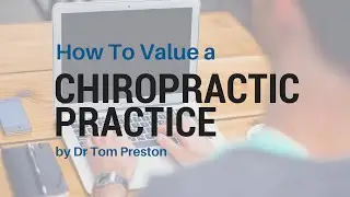 [Free Training] How to Value a Chiropractic Practice