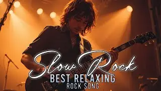 Epic Slow Rock Ballads & Classic Rock Collection | Love Stories for Long Nights