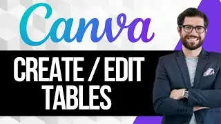Как создавать и редактировать таблицы в Canva