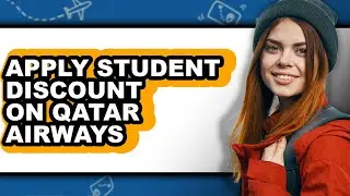 How to Apply Student Discount on Qatar Airways (updated)