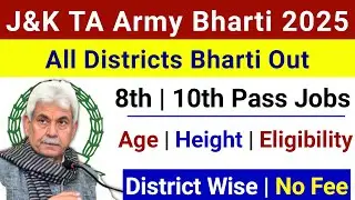 J&K TA Army Bharti 2025 - J&K All Districts Army Bharti Out - J&K New Job Scheme 2025 - TA Bharti 🔥