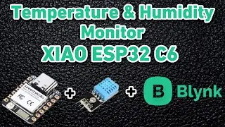 🚀 DIY Temperature & Humidity Monitor | XIAO ESP32 C6 + DHT11 IoT Project 🌡️