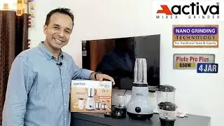 Mixer Grinder With Nano Technology I Unboxing & Review I Activa I Best Indian Mixer Grinder Machine