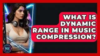What Is Dynamic Range In Music Compression? - Electronic Mix Masters
