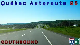 Québec Autoroute 85 SB - June, 2023