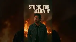 Stupid For Believin'