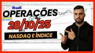 OPERA&Ccedil;&Otilde;ES 28/10/25 - NASDAQ E MINI- &Iacute;NDICE