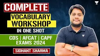 Complete Vocabulary Workshop | Crack CDS | CAPF | AFCAT 2024 | Sidhant Sharma